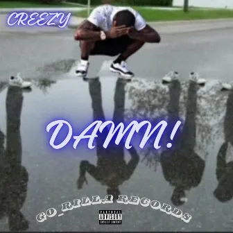 Damn by Creezy