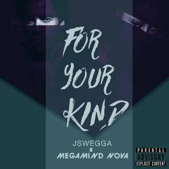 For Your Kind by Megamind Nova