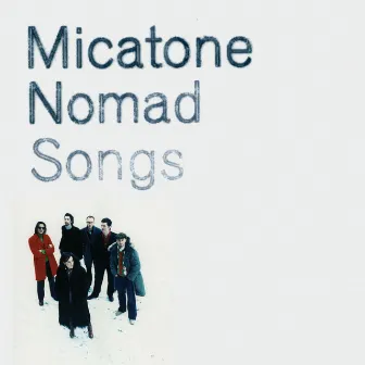 Nomad Songs by Micatone