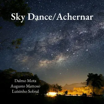 Sky Dance/Achernar by Augusto Mattoso