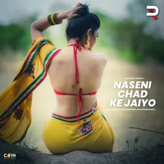 Naseni Chad Ke Jaiyo by Rajasthani Rasiya