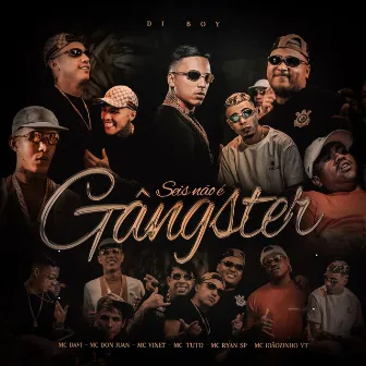 Seis Não é Gângster by MC Tuto