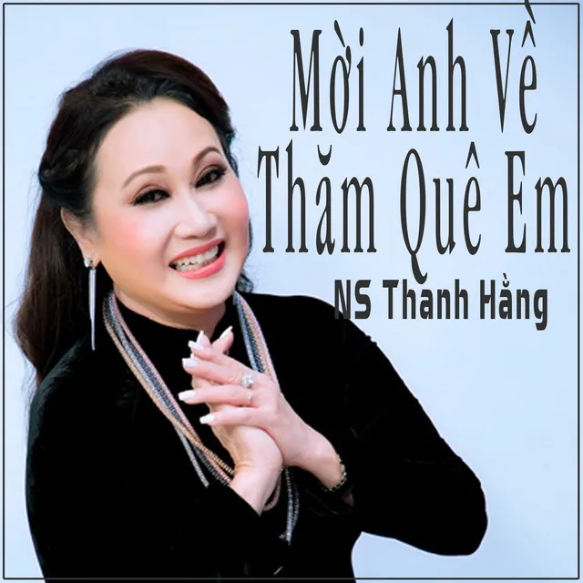 Mời Anh Về Thăm Quê Em