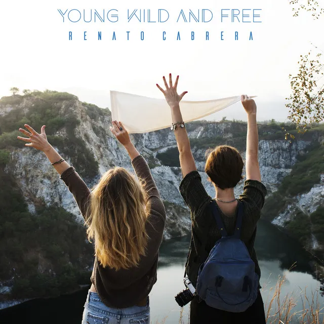 Young, Wild and Free