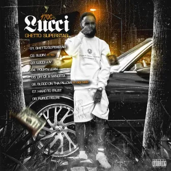 Ghetto SuperStar by 4700 Lucci