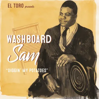 Diggin' My Potatoes by Washboard Sam