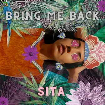 Bring Me Back by Sita