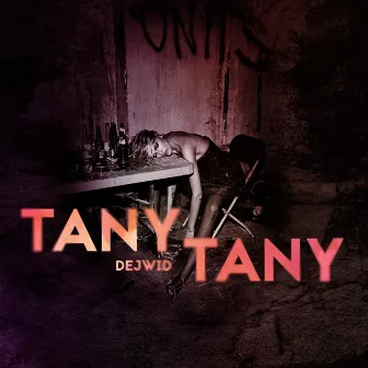 Tany, tany by Dejwid