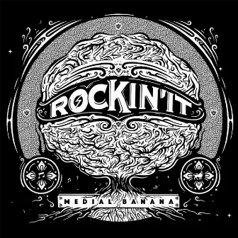 Rockin' It by Medial Banana