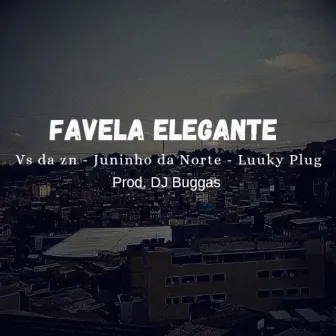 Favela Elegante by Vs da zn