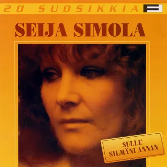 20 Suosikkia / Sulle silmäni annan by Seija Simola