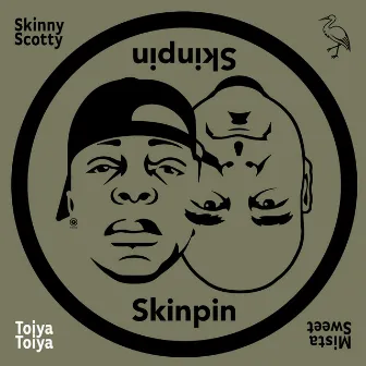 Toiya Toiya by Skinny Scotty