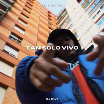 Tan Solo Vivo by Dolor García