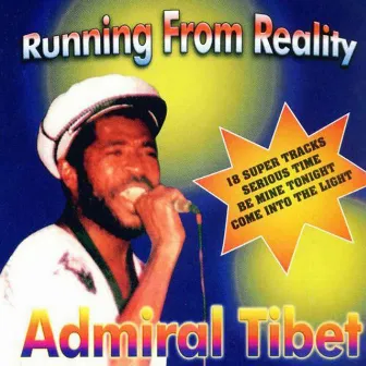 Running from Reality by Admiral Tibet