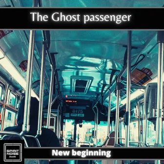 New Beginning by The Ghost passenger