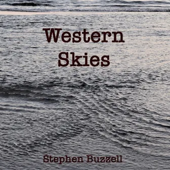 Western Skies by Stephen Buzzell