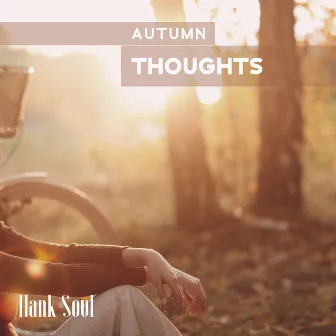 Autumn Thoughts: Smooth Jazz to Enjoy Cozy Time at Home, Easy Listening by Hank Soul