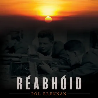 Réabhóid by Pol Brennan