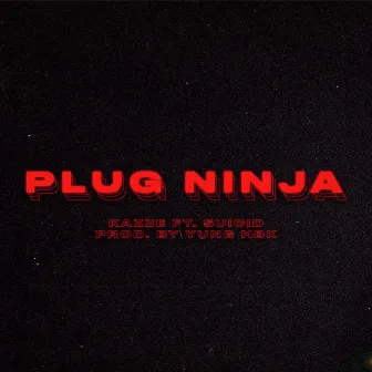 Plug Ninja by Suicid