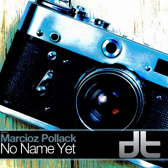 No Name Yet - Single by Marcioz Pollack