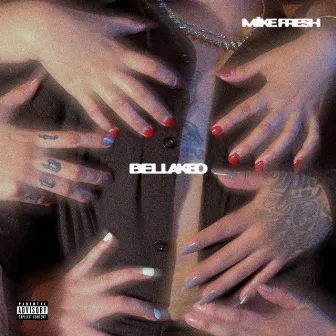 Bellakeo by MIKE FRE$H