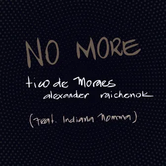 No More by Indiana Nomma