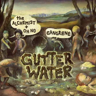 Gutter Water by Gangrene