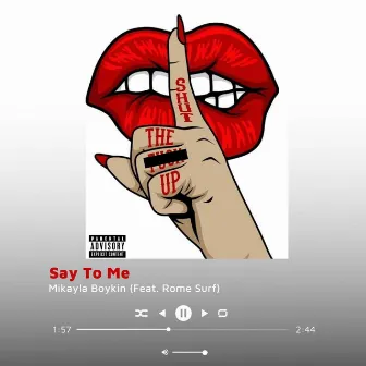 Say To Me by Mikayla Boykin