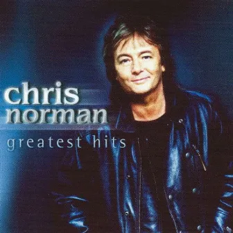 Greatest Hits by Chris Norman