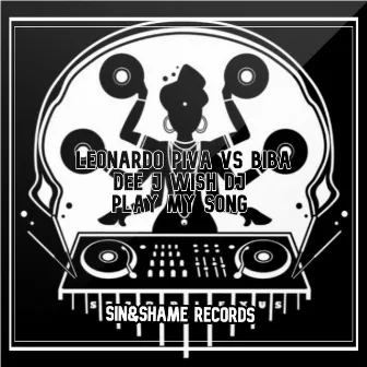 Wish DJ Play My Song by BIBA DEE J