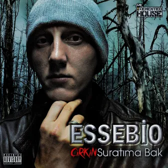 Çirkin Suratıma Bak by Essebio