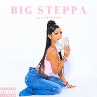 Big Steppa by Siena Rodarte