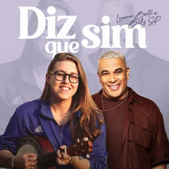 Diz Que Sim by Billy SP