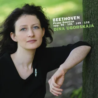 Beethoven: Piano Sonatas, Opp. 90, 101, 109 & 110 by Dina Ugorskaja