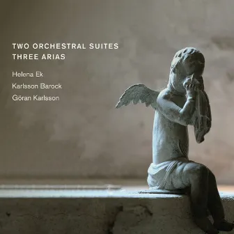 2 Orchestral Suites & 3 Arias by Karlsson Barock