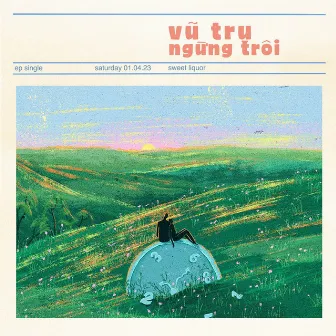 Vũ trụ ngừng trôi by Sweet Liquor