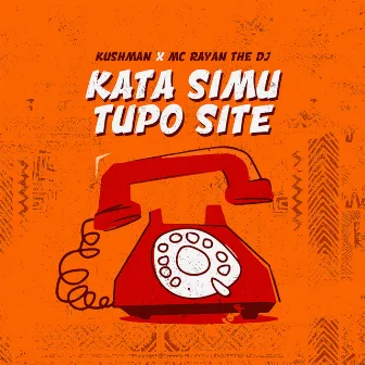 Kata Simu Tupo Site by Kushman