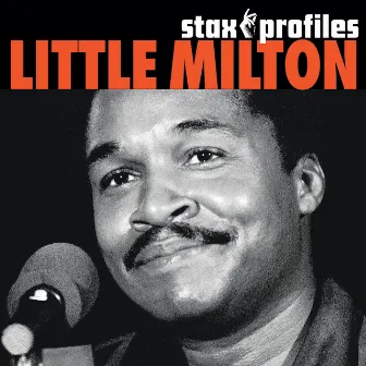 Stax Profiles: Little Milton by Little Milton