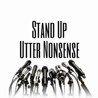 Stand Up Utter Nonsense by Phresh Tune