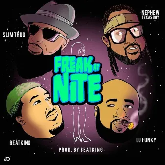 Freak at Nite (feat. Beatking, Slim Thug & Nephew Texas Boy) by DJ Funky