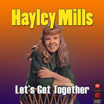 Let's Get Together by Hayley Mills