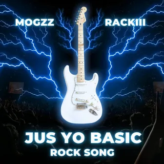 Jus Yo Basic Rock Song by MoGzz