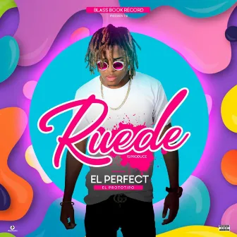 Ruede by El Perfect