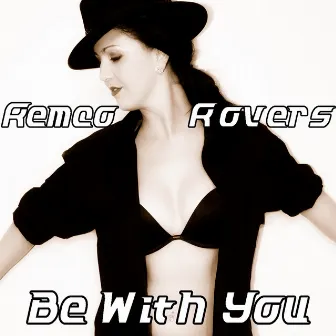 Be With You by Remco Rovers