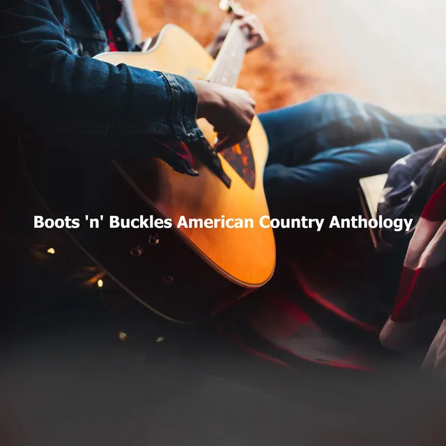 Boots 'n' Buckles American Country Anthology