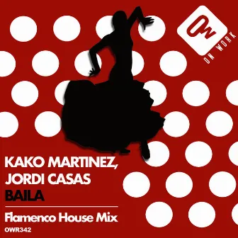 Baila (Flamenco House Mix) by Jordi Casas