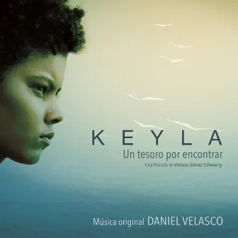 Keyla (Banda Sonora Original) by Daniel Velasco