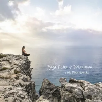 Yoga Nidra & Relaxation with Nina Sacks by Nina Saacks