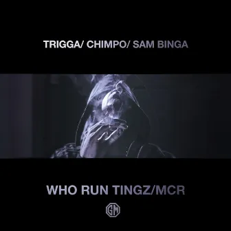 Who Run Tingz / MCR by Sam Binga