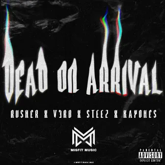 Dead on Arrival by Steez